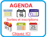 Agenda des sorties & Inscriptions Agenda des sorties & Inscriptions